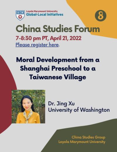 Flyer for Moral Development from a Shanghai Preschool to a Taiwanese Village, a talk by Dr. Jing Xu.